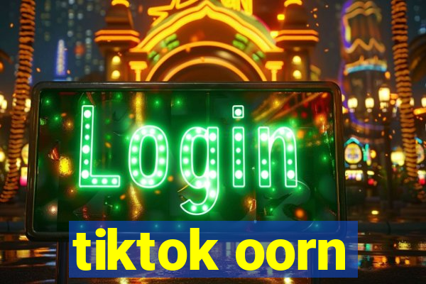 tiktok oorn